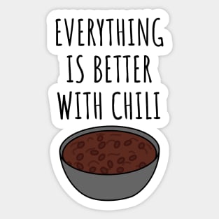 Everything Is Better With Chili Sticker